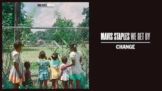 Mavis Staples - &quot;Change&quot; (Full Album Stream)