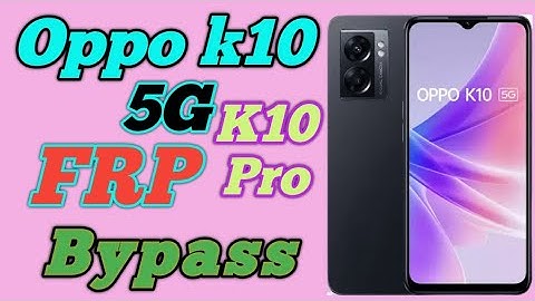 OPPO K10 5G Frp Bypass  Oppo K10 PRO FRP Bypass New Security Android 12 Update । Frp Bypass Solution