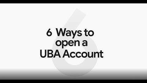 More options for you to open a UBA account