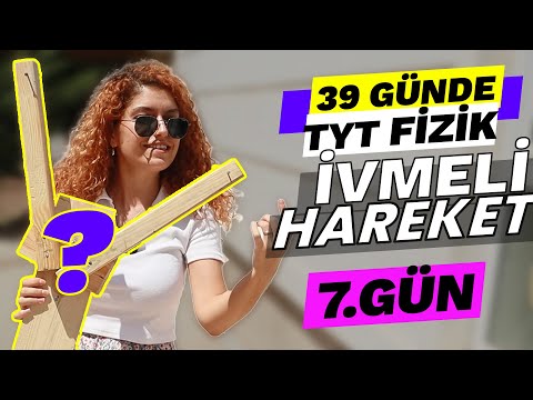 Kuvvet ve Hareket 2 - İvmeli Hareket | 39 Günde TYT Fizik Kampı | 9. Sınıf | 7. gün