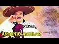 A. AGUILAR ÉXITOS SUS MEJORES ÉXITOS - LAS MEJORES CANCIONES DE A. AGUILAR