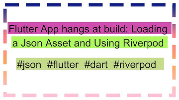 Flutter App hangs at build: Loading a Json Asset and Using Riverpod