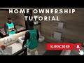 Home ownershipown a safehouse  tutorial