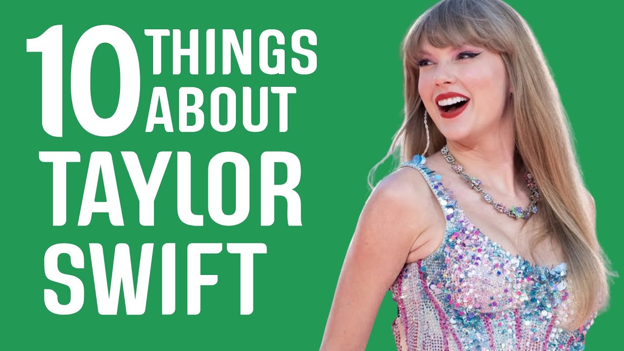 10 Things You Didn't Know About TAYLOR SWIFT - YouTube