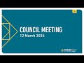 Council meeting  12 march 2024