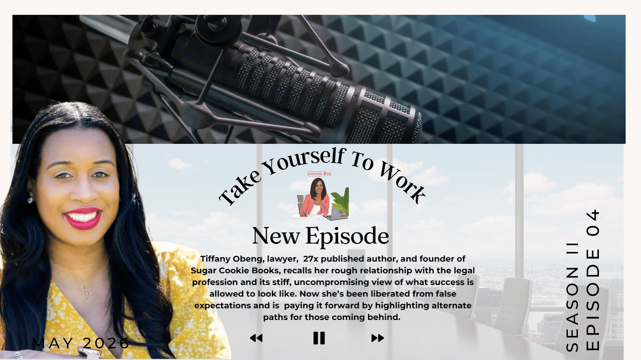 TAKE YOURSELF TO WORK Legal Researcher to Prolific Author: Tiffany Obeng