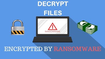 How to Decrypt Files Encrypted by Ransomware