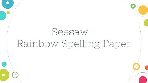 Seesaw - Rainbow Spelling Paper