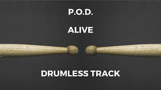 P.O.D. - Alive (drumless)