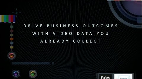 Drive Business Outcomes with Video Data