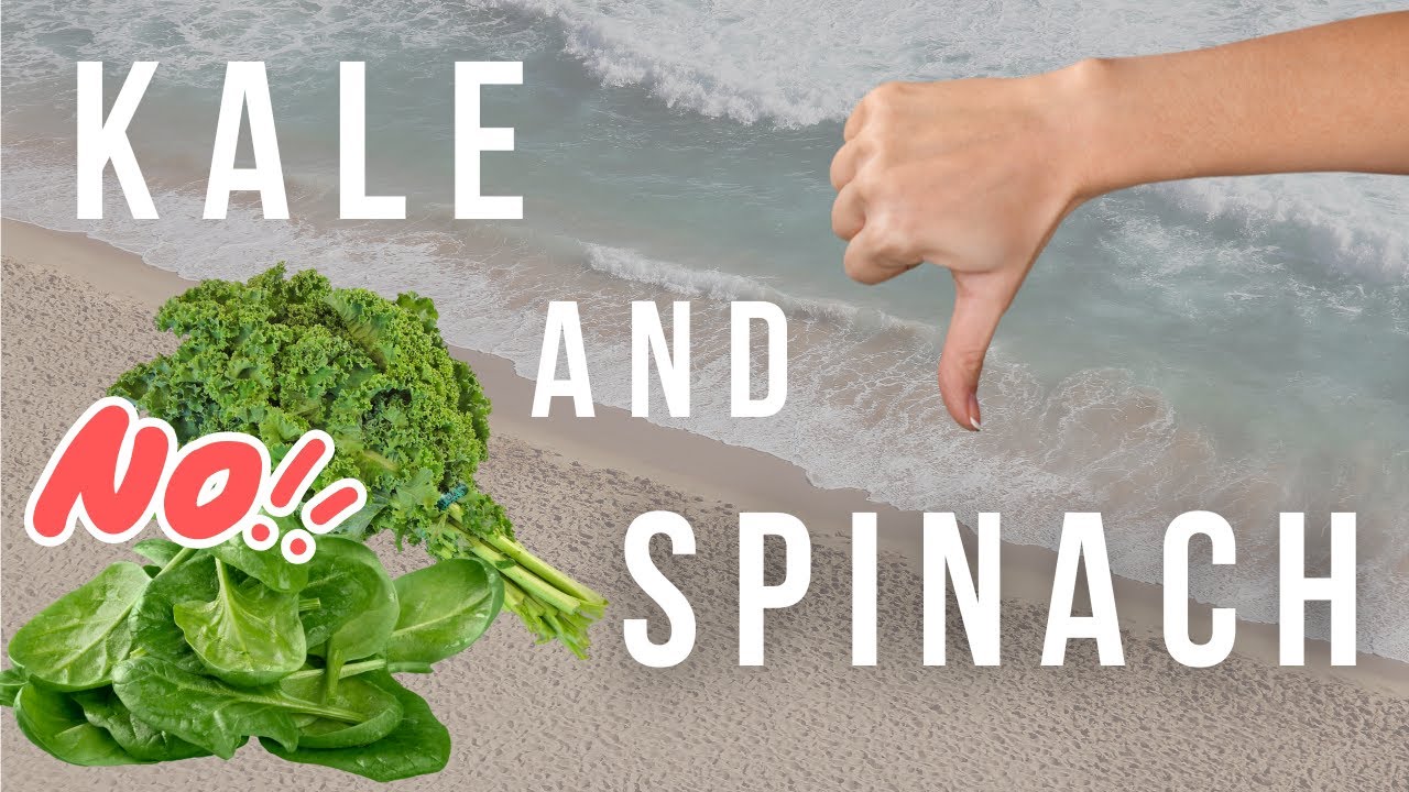 Kale and Spinach are NOT Health Foods YouTube