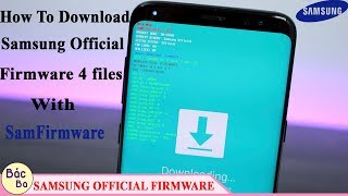 How To Download Samsung  Firmware 4 Files With SamFirmware