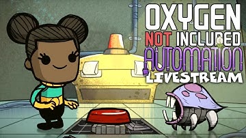 Practical Automation? - Oxygen Not Included Gameplay - Automation Upgrade - Livestream