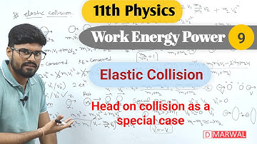 Elastic Collision in 1D | Special Cases of head on collision | Work energy and power | Physics