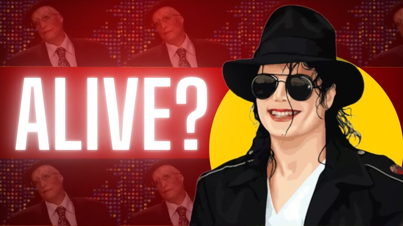 MICHAEL JACKSON IS STILL ALIVE?