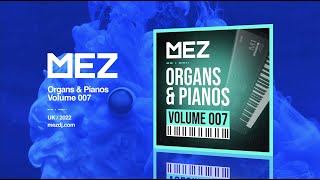 Download Lagu Mez - Organs \u0026 Pianos (Volume 007) | ORGAN | PIANO | HOUSE MP3