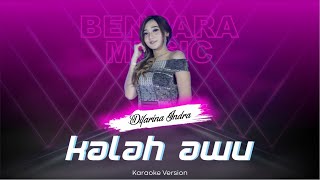 KALAH AWU - DIFARINA INDRA - OM ADELLA - (KARAOKE VERSION)