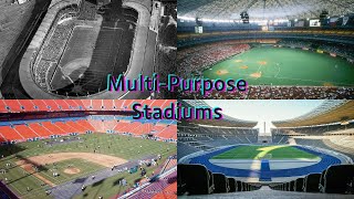 A History of Multi-Purpose Stadiums