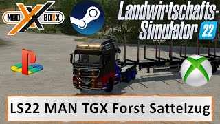 LS22 Mods | LS22 MAN TGX Forst Sattelzug | LS22 Modvorstellung |