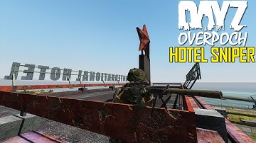 DayZ OverPoch: Part 32 - Hotel Sniper