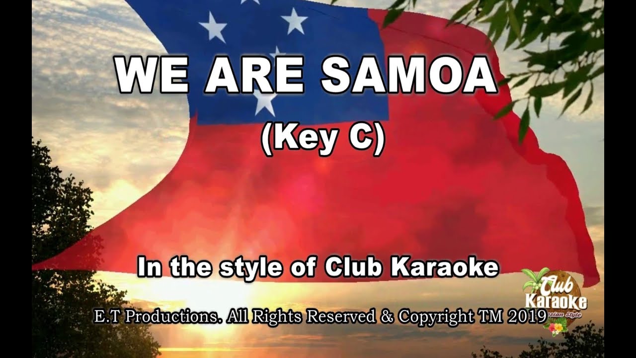 WE ARE SAMOA (Samoan Karaoke) 2019...Key "C" YouTube