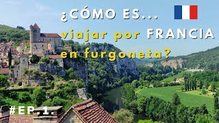 EP1 Ruta por los pueblos + bonitos de Francia en furgoneta o autocaravana (VIVIR en furgo en EUROPA)