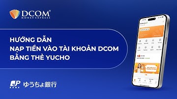 HƯỚNG DẪN NẠP TIỀN VÀO TÀI KHOẢN DCOM BẰNG THẺ YUCHO