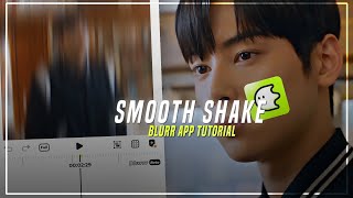 Smooth shake like ae on blurrr app tutorial | BLURRR APP TUTORIAL