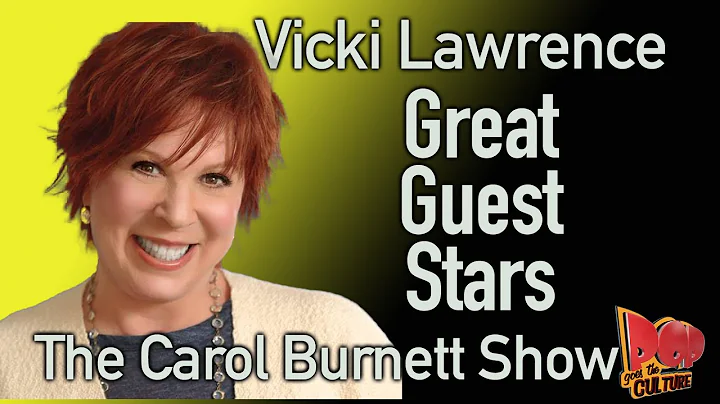 Vicki Lawrence   Great Guest Stars   The Carol Bur...