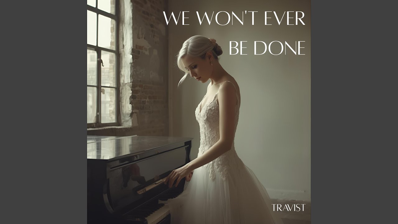 We Won't Ever Be Done