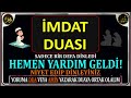 İMDAT DUASI - BİR DEFA DİNLEDİ VE ANINDA YARDIM GELDİ - BU DUA'DA 100% İSMİ AZAM VARDIR. Açıklamada