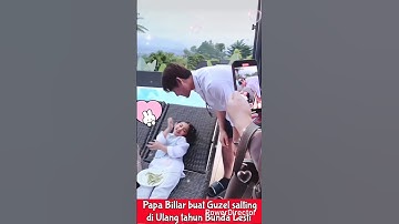 Guzel salting ketemu papa Billar di ulang tahun Bunda Lesti #lestikejora #rizkybillar #leslar