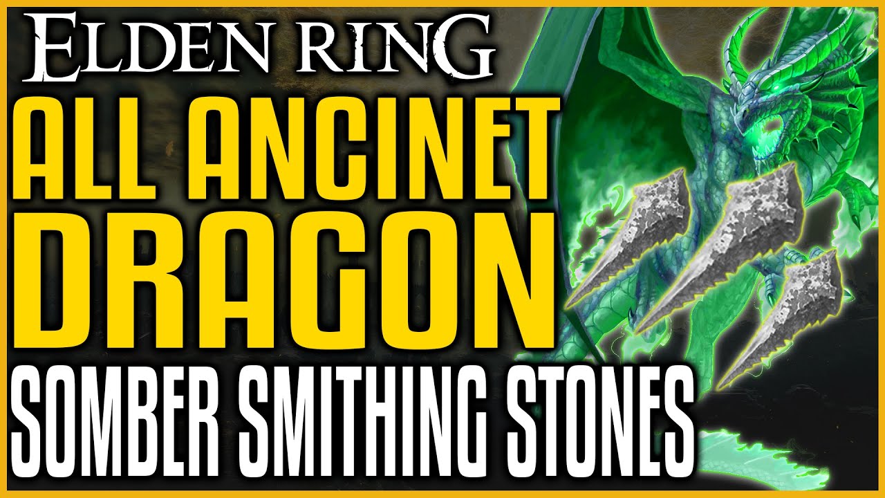 Elden Ring Somber Ancient Dragon Smithing Stones +10 Locations Guide