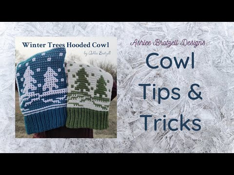 Winter Trees Hooded Cowl: Tips & Tricks