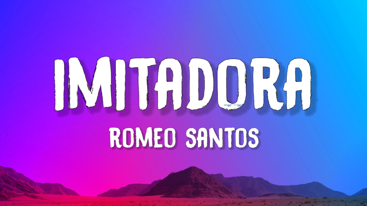 Romeo Santos - Imitadora (Letra/Lyrics)