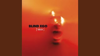 Watch Blind Ego Break You video