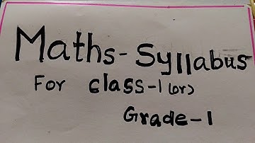 MATHS-SYLLABUS FOR CLASS-1 OR GRADE-1