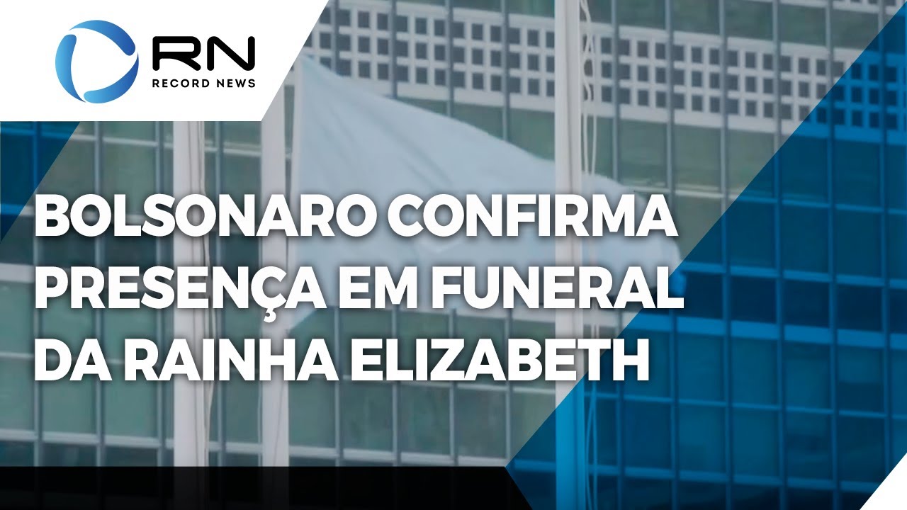 Bolsonaro confirma presença em funeral de rainha Elizabeth II