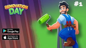 Renovation Day: House Makeover -Walkthrough Gameplay Part-1 (Android, IOS)