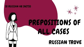 Prepositions of all cases - IB Russian ab initio