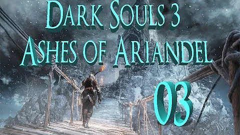 Dark Souls 3: Ashes of Ariandel Ep.3 (Champion's Gravetender and Gravetender Greatwolf)