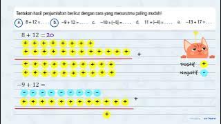 Tentukan hasil penjumlahan berikut dengan cara yang menurutmu paling mudah! a.8   12 =. b. -9 12 ...