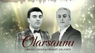 Hikmet Aslanov Orxan Cavad. Olarsanmi🙏👍yeni Resimi