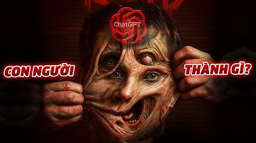 Đã bắt đầu: Con người sẽ DIỆT VONG như thế nào nếu lạm dụng A.I?