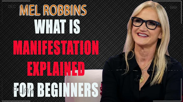 What is Manifestation Explained for Beginners - Mel Robbins