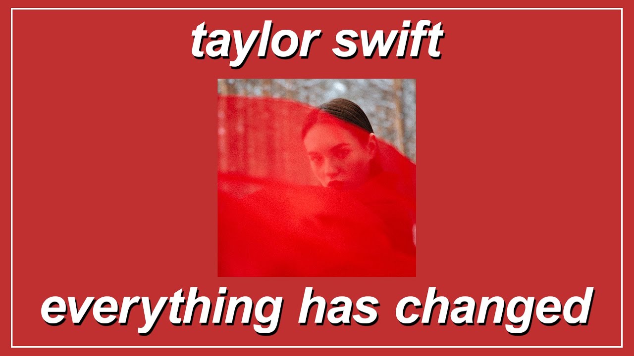 Everything Has Changed Taylor Swift (Lyrics) YouTube