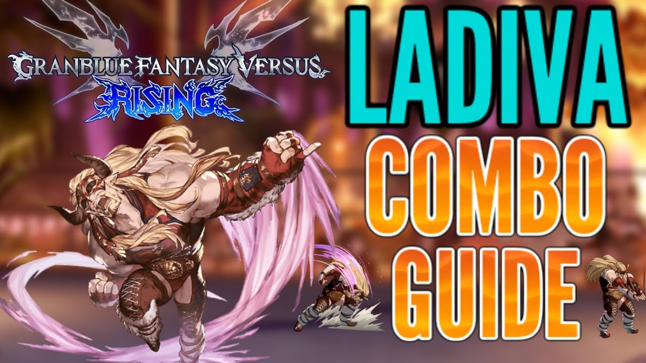 (OUTADED) GBVSR LADIVA COMBO GUIDE(2024): Route like a true wrestler!