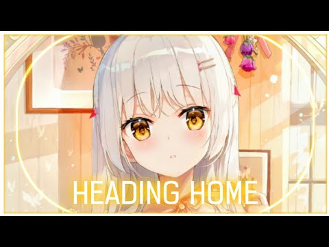 「Nightcore」Heading Home (