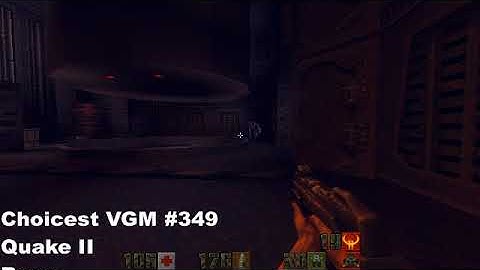 Choicest VGM - VGM #349 - Quake II - Rage