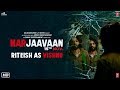 Riteish Deshmukh As Vishnu | Marjaavaan | Sidharth Malhotra,Tara Sutaria | Releasing 15 Nov2019